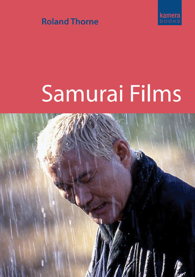 SAMURAI FILMS by Roland Thorne