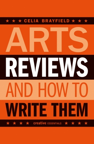 ARTS REVIEWS by Celia Brayfield