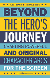 Beyond the Hero's Journey by Anthony Mullins