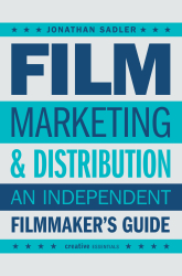 Film Marketing and Distribution by Jonathan Sadler
