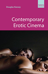 Contemporary Erotic Cinema by Douglas Keesey