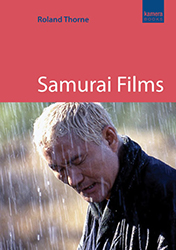 Samurai Films by Roland Thorne